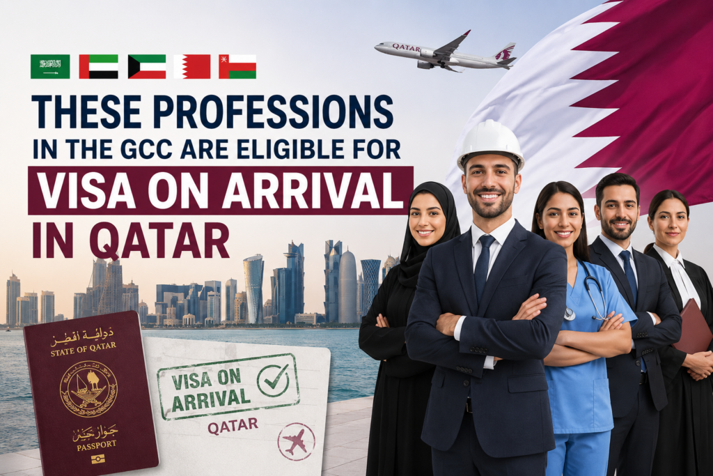 These professions in GCC are eligible for visa on arrival in Qatar